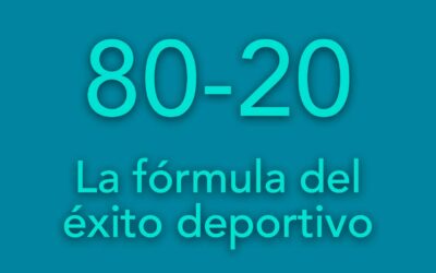 La fórmula 80-20: La clave del éxito deportivo