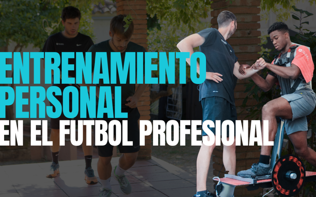 La importancia del entrenamiento personal en el fútbol profesional